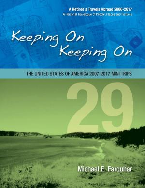 Book cover of Keeping On Keeping On-29: The United States of America Mini Trips 2007-2017