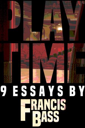 Cover of the book Play Time by Francis Bass