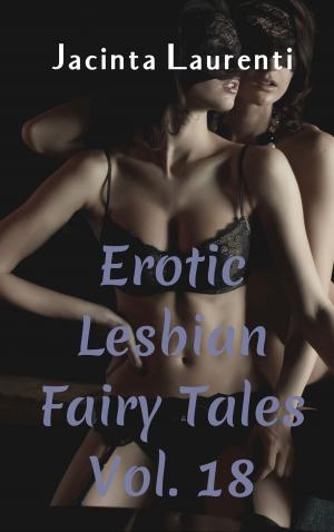 Book cover of Erotic Lesbian Fairy Tales Vol. 18