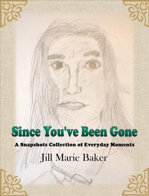Cover of the book Since You've Been Gone by Mark Moulton