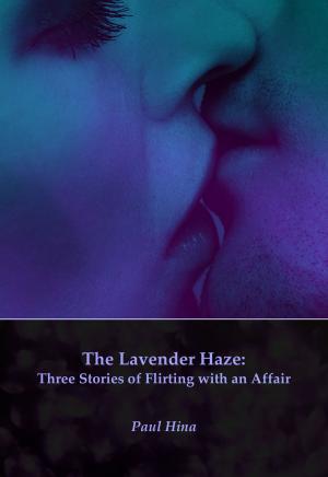 Book cover of The Lavender Haze: Three Stories of Flirting with an Affair