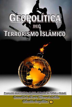 Cover of the book Geopolítica del Terrorismo Islámico by Lucas Caballero Barrera