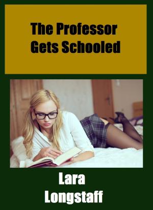 Cover of the book The Professor Gets Schooled by Kyra Keeley