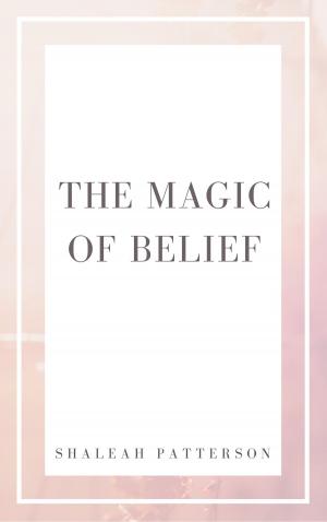 Cover of the book The Magic of Belief by Ximo Despuig, Elena Larreal, J. K. Vélez