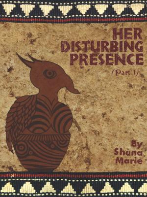 Cover of the book Her Disturbing Presence, Part One by Darren Francis