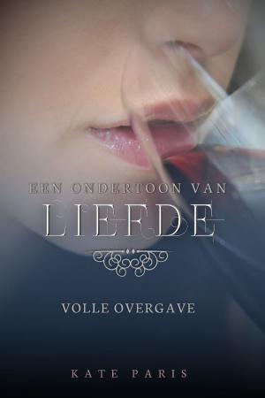 Book cover of Volle Overgave: Een ondertoon van liefde deel 2