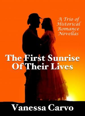 Book cover of The First Sunrise of Their Lives: A Trio of Historical Romance Novellas