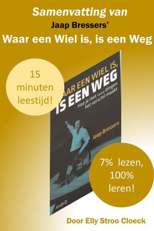 Cover of the book Samenvatting van Jaap Bressers' Waar een Wiel is, is een Weg by Richard Mulvey