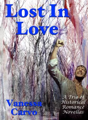 Cover of the book Lost In Love: A Trio of Historical Romance Novellas by Victoria Otto