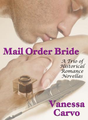 Cover of the book Mail Order Bride: A Trio of Historical Romance Novellas by Nicole Jordan