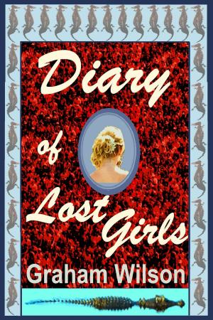 Cover of the book Diary of Lost Girls by Graham Wilson