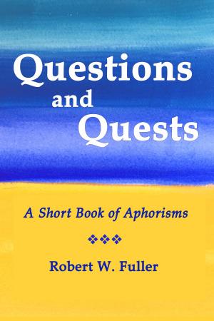 Book cover of Questions and Quests: A Short Book of Aphorisms