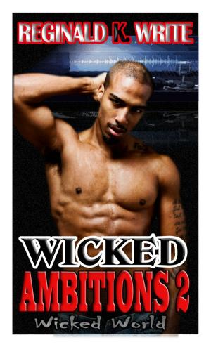 Cover of the book Wicked Ambitions 2: Wicked World by Cecilia Tan