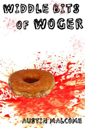 Cover of the book Widdle Bits of Woger by Morgan St. James