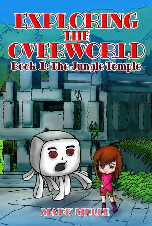Book cover of Exploring the Overworld, Book 1: The Jungle Temple