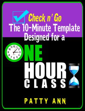 Book cover of Check n’ Go > 10-Minute Class Plan Template for a 1 Hour Class