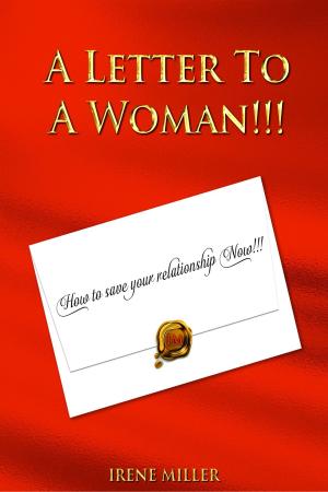 Cover of the book A Letter To A Woman. How To Save Your Relationship Now by Simone Milasas