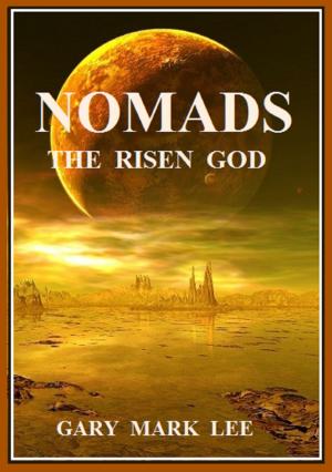 Cover of the book Nomads The Risen God by JP Mihok