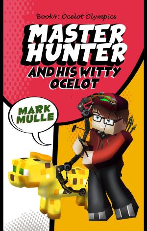 Cover of The Master Hunter and His Witty Ocelot, Book 4: Ocelot Olympics