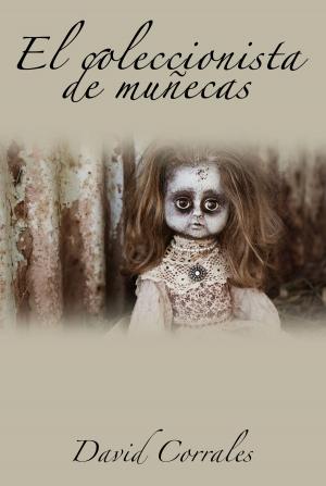 Cover of the book El coleccionista de muñecas by David Corrales