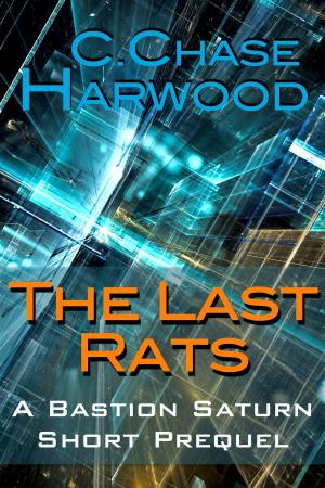 Cover of the book The Last Rats, A Bastion Saturn Short Prequel by Nathaniel Hawthorne