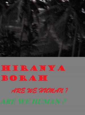Cover of the book Are We Human? by Hiranya Borah