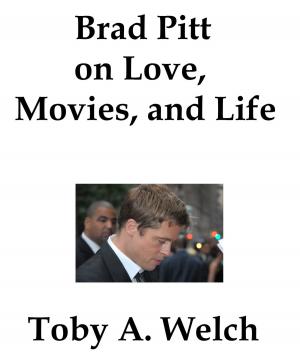 Book cover of Brad Pitt on Love, Movies, and Life