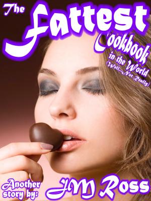Cover of the book The Fattest Cookbook in the World (Well, Not Really) by Julia Stone
