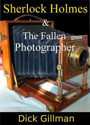 Cover of the book Sherlock Holmes and The Fallen Photographer by B.J. Smith