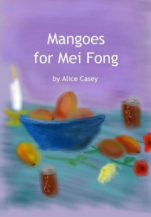 bigCover of the book Mangoes for Mei Fong by 