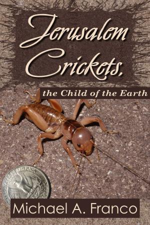 Cover of the book Jerusalem Crickets, the Child of the Earth by Davide Maestri