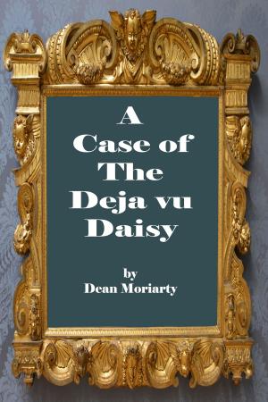 Cover of the book A Case of the Deja Vu Daisy by Richard Black