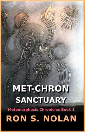 bigCover of the book Met-Chron Sanctuary (Metamorphosis Chronicles Book 1) by 