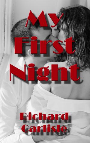 Cover of the book My First Night by Richard Carlisle