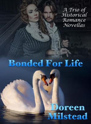 Cover of the book Bonded For Life: A Trio of Historical Romance Novellas by Vanessa Carvo, Joyce Melbourne
