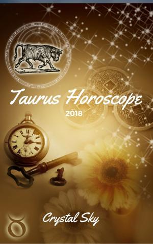 Book cover of Taurus Horoscope 2018: Astrological Horoscope, Moon Phases, and More.