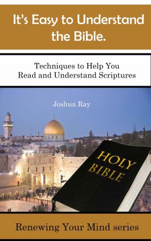 Cover of It's Easy to Understand the Bible. Techniques to Help You Read and Understand Scriptures.