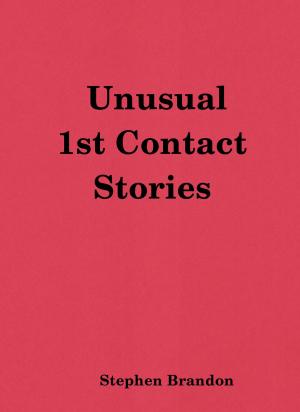 Cover of the book Unusual 1st Contact Stories by Adriano Silva