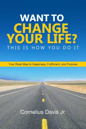 bigCover of the book Want to Change Your Life? This is How You Do it. by 