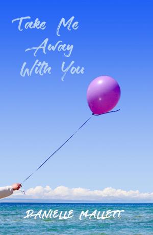 Book cover of Take Me Away With You