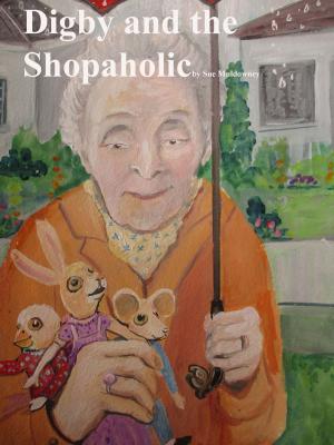 Cover of the book Digbi and the Shopaholic. by Gillian Andrews