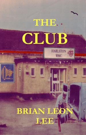 Cover of the book The Club by Brian Leon Lee