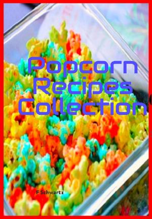 Cover of the book Popcorn Recipes Collection by Julia Nastasi