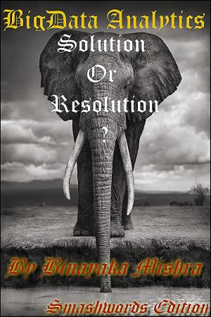 Cover of BigData Analytics: Solution Or Resolution?