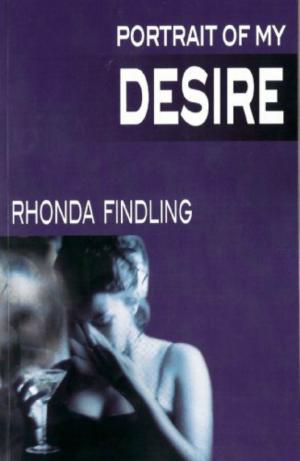 Cover of Portrait Of My Desire by Rhonda Findling, Rhonda Findling