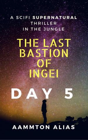 Cover of The Last Bastion of Ingei: Day 5