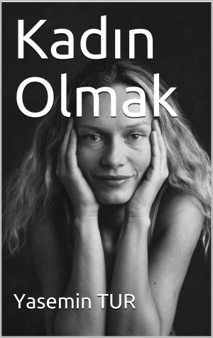 Cover of the book Kadın Olmak by Charles Puccia