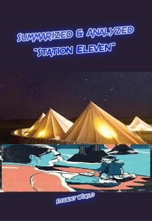 Cover of the book Summarized & Analyzed: "Station Eleven" by Cindy C Bennett