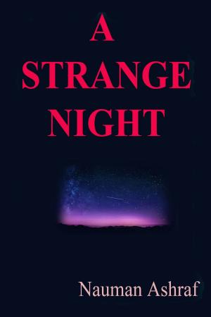 Cover of the book A Strange Night by Nauman Ashraf