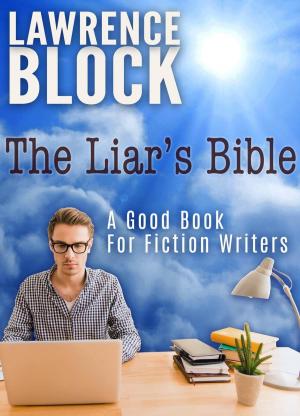 Book cover of The Liar's Bible: A Good Book for Fiction Writers